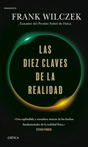 DIEZ CLAVES DE LA REALIDAD, LAS | 9788491999348 | WILCZEK, FRANK | Llibreria Drac - Llibreria d'Olot | Comprar llibres en català i castellà online