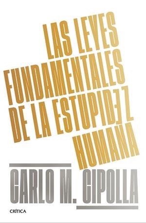 LEYES FUNDAMENTALES DE LA ESTUPIDEZ HUMANA, LAS | 9788491995913 | CIPOLLA, CARLO M. | Llibreria Drac - Llibreria d'Olot | Comprar llibres en català i castellà online