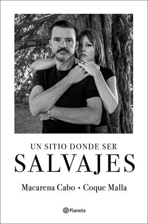 SITIO DONDE SER SALVAJES, UN | 9788408328322 | CABO, MACARENA; MALLA, COQUE | Llibreria Drac - Librería de Olot | Comprar libros en catalán y castellano online