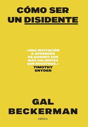 CÓMO SER UN DISIDENTE | 9788491999232 | BECKERMAN, GAL | Llibreria Drac - Llibreria d'Olot | Comprar llibres en català i castellà online