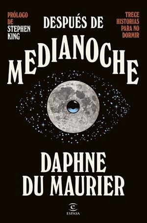 DESPUÉS DE MEDIANOCHE. TRECE HISTORIAS PARA NO DORMIR | 9788467084429 | DU MAURIER, DAPHNE | Llibreria Drac - Librería de Olot | Comprar libros en catalán y castellano online