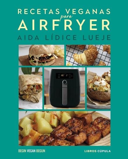 RECETAS VEGANAS PARA AIRFRYER | 9788448049614 | LÍDICE, AIDA | Llibreria Drac - Llibreria d'Olot | Comprar llibres en català i castellà online