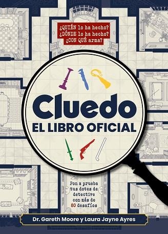 CLUEDO. EL LIBRO OFICIAL | 9791388220395 | MOORE, DR. GARETH; AYRES, LAURA JAYNE | Llibreria Drac - Llibreria d'Olot | Comprar llibres en català i castellà online