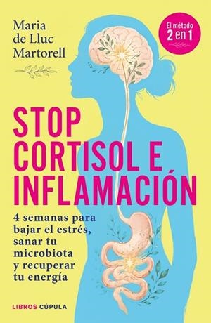 STOP CORTISOL E INFLAMACIÓN | 9788448049409 | DE LLUC MARTORELL, MARIA | Llibreria Drac - Llibreria d'Olot | Comprar llibres en català i castellà online