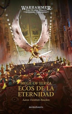 WARHAMMER THE HORUS HERESY: SIEGE OF TERRA Nº 07 ECOS DE LA ETERNIDAD | 9788445021552 | DEMBSKI-BOWDEN, AARON | Llibreria Drac - Llibreria d'Olot | Comprar llibres en català i castellà online