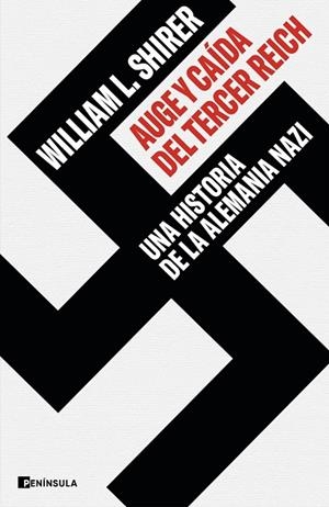 AUGE Y CAÍDA DEL TERCER REICH (EDICIÓN ESPECIAL) | 9788411005555 | SHIRER, WILLIAM L. | Llibreria Drac - Llibreria d'Olot | Comprar llibres en català i castellà online
