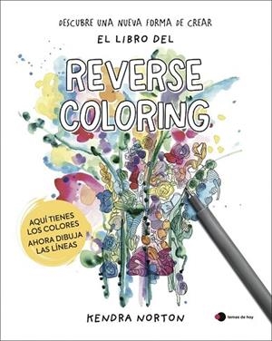 LIBRO DEL REVERSE COLORING, EL | 9791388279485 | NORTON, KENDRA | Llibreria Drac - Llibreria d'Olot | Comprar llibres en català i castellà online