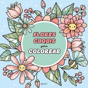 FLORES CUQUIS PARA COLOREAR | 9788408328797 | AA.DD. | Llibreria Drac - Llibreria d'Olot | Comprar llibres en català i castellà online