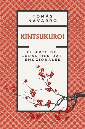 KINTSUKUROI | 9788408328537 | NAVARRO, TOMÁS | Llibreria Drac - Llibreria d'Olot | Comprar llibres en català i castellà online