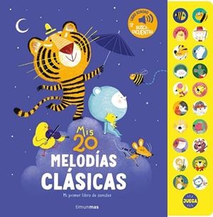 MIS 20 MELODÍAS CLÁSICAS. MI PRIMER LIBRO DE SONIDOS | 9788408318767 | PIU, AMANDINE | Llibreria Drac - Librería de Olot | Comprar libros en catalán y castellano online