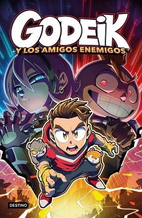 GODEIK Y LOS AMIGOS ENEMIGOS (GODEIK 2) | 9788408328087 | GODEIK | Llibreria Drac - Llibreria d'Olot | Comprar llibres en català i castellà online