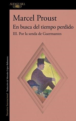 POR LA SENDA DE GUERMANTES (EN BUSCA DEL TIEMPO PERDIDO 3) | 9788420456355 | PROUST, MARCEL | Llibreria Drac - Llibreria d'Olot | Comprar llibres en català i castellà online