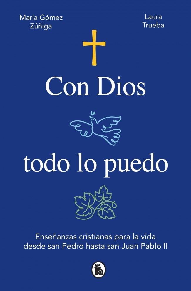 CON DIOS TODO LO PUEDO | 9788402431660 | TRUEBA, LAURA; GÓMEZ ZÚÑIGA, MARÍA | Llibreria Drac - Llibreria d'Olot | Comprar llibres en català i castellà online