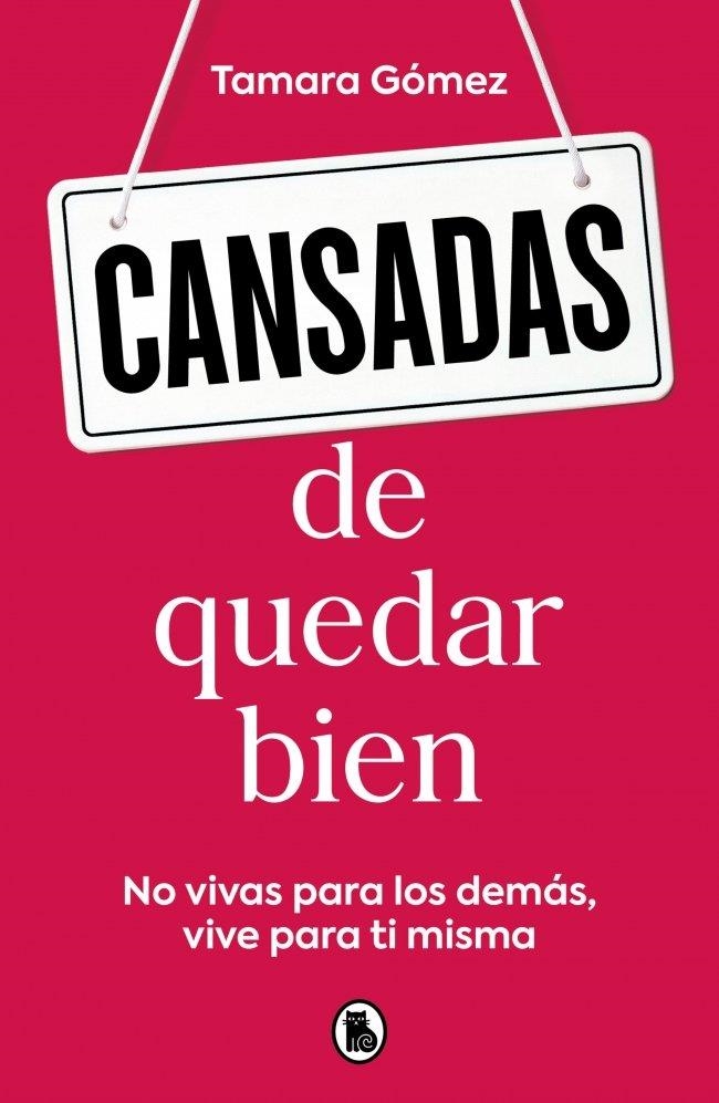 CANSADAS DE QUEDAR BIEN | 9788402431622 | GÓMEZ, TAMARA | Llibreria Drac - Llibreria d'Olot | Comprar llibres en català i castellà online
