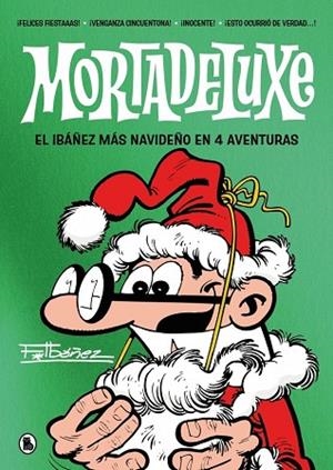 MORTADELUXE | 9788402432063 | IBÁÑEZ, FRANCISCO | Llibreria Drac - Llibreria d'Olot | Comprar llibres en català i castellà online