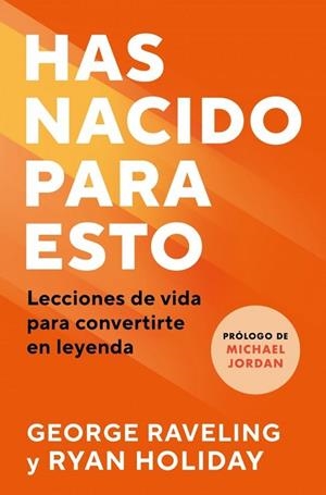 HAS NACIDO PARA ESTO | 9791387513146 | HOLIDAY, RYAN; RAVELING, GEORGE | Llibreria Drac - Llibreria d'Olot | Comprar llibres en català i castellà online