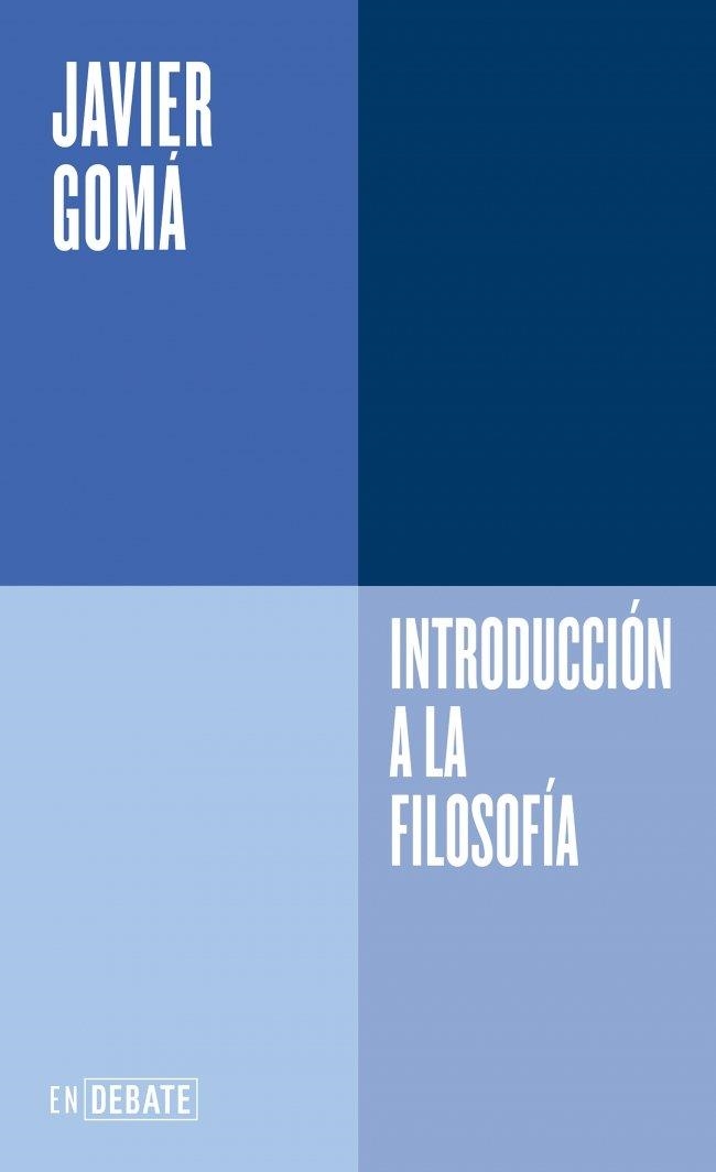 INTRODUCCIÓN A LA FILOSOFÍA (SERIE ENDEBATE) | 9791387600358 | GOMÁ LANZÓN, JAVIER | Llibreria Drac - Llibreria d'Olot | Comprar llibres en català i castellà online