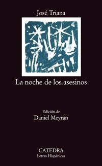 NOCHE DE LOS ASESINOS, LA | 9788437619149 | TRIANA, JOSE | Llibreria Drac - Librería de Olot | Comprar libros en catalán y castellano online