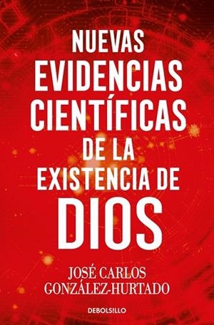 NUEVAS EVIDENCIAS CIENTÍFICAS DE LA EXISTENCIA DE DIOS | 9788466393829 | GONZÁLEZ-HURTADO, JOSÉ CARLOS | Llibreria Drac - Llibreria d'Olot | Comprar llibres en català i castellà online