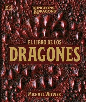 DUNGEONS & DRAGONS. EL LIBRO DE LOS DRAGONES | 9780241838099 | WITWER, MICHAEL | Llibreria Drac - Llibreria d'Olot | Comprar llibres en català i castellà online