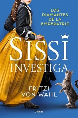 SISSI INVESTIGA. LOS DIAMANTES DE LA EMPERATRIZ | 9788425376207 | VON WAHL, FRITZI | Llibreria Drac - Librería de Olot | Comprar libros en catalán y castellano online