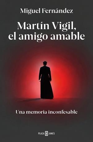 MARTÍN VIGIL, EL AMIGO AMABLE | 9788401039898 | FERNÁNDEZ, MIGUEL | Llibreria Drac - Llibreria d'Olot | Comprar llibres en català i castellà online
