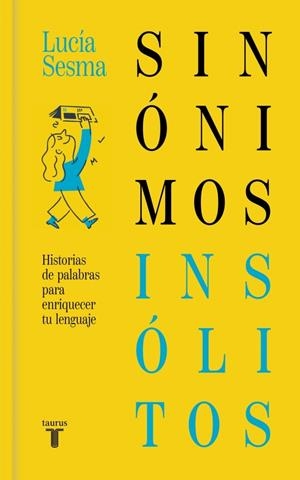 SINÓNIMOS INSÓLITOS | 9788430628636 | SESMA PRIETO, LUCÍA | Llibreria Drac - Llibreria d'Olot | Comprar llibres en català i castellà online