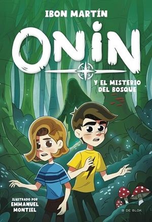 ONIN Y EL MISTERIO DEL BOSQUE (ONIN 2) | 9791387994556 | MARTÍN, IBON | Llibreria Drac - Llibreria d'Olot | Comprar llibres en català i castellà online