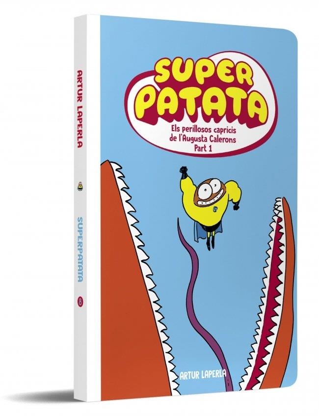 PERILLOSOS CAPRICIS DE L'AUGUSTA CALERONS, ELS (PART 1) (NOVA EDICIÓ) (SUPERPATATA 8) | 9788448874896 | LAPERLA, ARTUR | Llibreria Drac - Llibreria d'Olot | Comprar llibres en català i castellà online