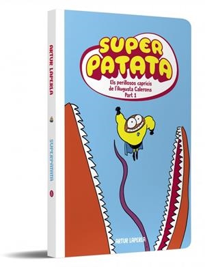 PERILLOSOS CAPRICIS DE L'AUGUSTA CALERONS, ELS (PART 1) (NOVA EDICIÓ) (SUPERPATATA 8) | 9788448874896 | LAPERLA, ARTUR | Llibreria Drac - Llibreria d'Olot | Comprar llibres en català i castellà online