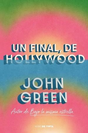 FINAL DE HOLLYWOOD, UN | 9788419514295 | GREEN, JOHN | Llibreria Drac - Llibreria d'Olot | Comprar llibres en català i castellà online