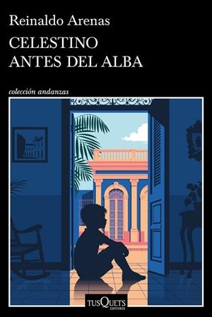 CELESTINO ANTES DEL ALBA | 9788411078535 | ARENAS, REINALDO | Llibreria Drac - Llibreria d'Olot | Comprar llibres en català i castellà online