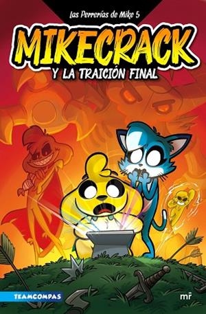 MIKECRACK Y LA TRAICIÓN FINAL (LAS PERRERÍAS DE MIKE 5) | 9788427054844 | MIKECRACK | Llibreria Drac - Llibreria d'Olot | Comprar llibres en català i castellà online