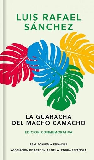 GUARACHA DEL MACHO CAMACHO, LA (ED. CONMEMORATIVA) | 9788420473468 | SÁNCHEZ, LUIS RAFAEL | Llibreria Drac - Llibreria d'Olot | Comprar llibres en català i castellà online