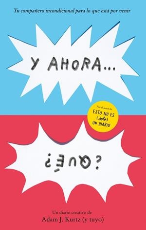 Y AHORA... ¿QUÉ? | 9788401040894 | KURTZ, ADAM J. | Llibreria Drac - Llibreria d'Olot | Comprar llibres en català i castellà online