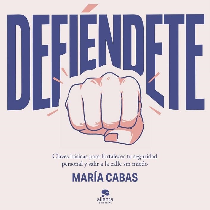 DEFIÉNDETE | 9788413445373 | CABAS, MARÍA | Llibreria Drac - Llibreria d'Olot | Comprar llibres en català i castellà online