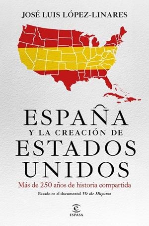 ESPAÑA Y LA CREACIÓN DE ESTADOS UNIDOS | 9788467084306 | LÓPEZ-LINARES, JOSÉ LUIS | Llibreria Drac - Llibreria d'Olot | Comprar llibres en català i castellà online