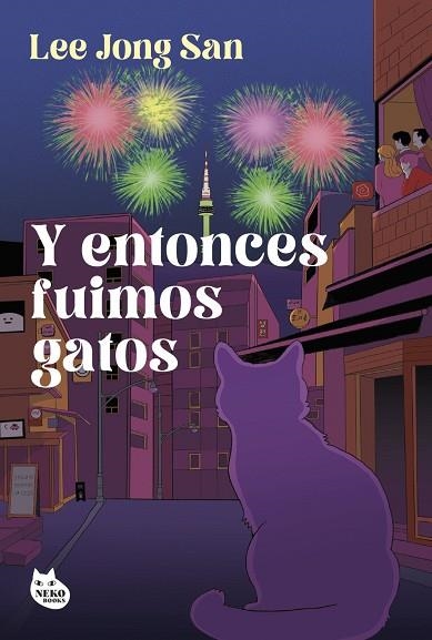 Y ENTONCES FUIMOS GATOS | 9788410427655 | JONG SAN, LEE | Llibreria Drac - Llibreria d'Olot | Comprar llibres en català i castellà online