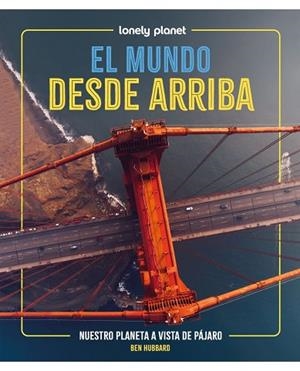 MUNDO DESDE ARRIBA, EL | 9788408311454 | HUBBARD, BEN | Llibreria Drac - Llibreria d'Olot | Comprar llibres en català i castellà online