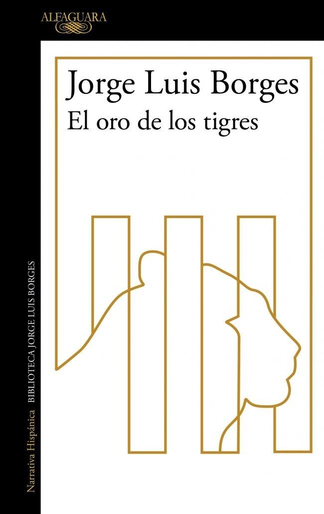 ORO DE LOS TIGRES, EL | 9791387846169 | BORGES, JORGE LUIS | Llibreria Drac - Llibreria d'Olot | Comprar llibres en català i castellà online