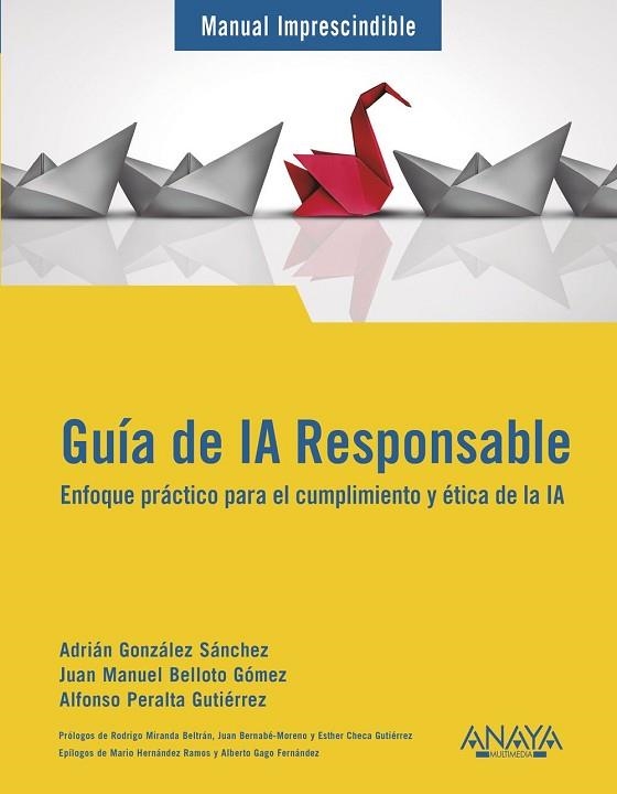 GUÍA DE IA RESPONSABLE | 9788441552906 | GONZÁLEZ, ADRIÁN; BELLOTO, JUAN MANUEL; PERALTA, ALFONSO | Llibreria Drac - Llibreria d'Olot | Comprar llibres en català i castellà online