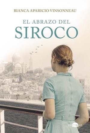 ABRAZO DEL SIROCO, EL | 9791387810986 | APARICIO VINSONNEAU, BIANCA | Llibreria Drac - Llibreria d'Olot | Comprar llibres en català i castellà online