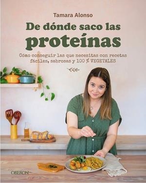 DE DÓNDE SACO LAS PROTEÍNAS | 9791387775575 | ALONSO, TAMARA | Llibreria Drac - Llibreria d'Olot | Comprar llibres en català i castellà online