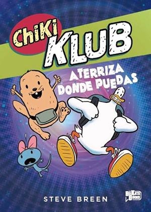 ATERRIZA DONDE PUEDAS (CHIKI KLUB 3) | 9791388034275 | BREEN, STEVE | Llibreria Drac - Llibreria d'Olot | Comprar llibres en català i castellà online