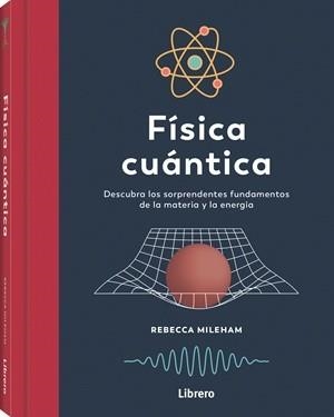 FISICA CUANTICA | 9789464992236 | MILEHAM, REBECCA | Llibreria Drac - Llibreria d'Olot | Comprar llibres en català i castellà online