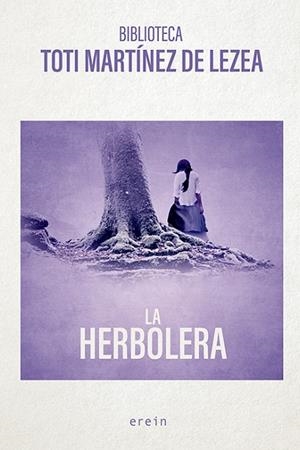 HERBOLERA, LA | 9788491096337 | MARTÍNEZ DE LEZEA, TOTI | Llibreria Drac - Llibreria d'Olot | Comprar llibres en català i castellà online