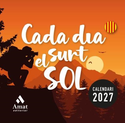 CADA DIA SURT EL SOL CALENDARI 2027 | 9791388221125 | AA.DD. | Llibreria Drac - Llibreria d'Olot | Comprar llibres en català i castellà online