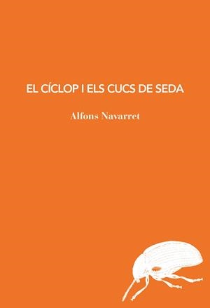 CÍCLOP I ELS CUCS DE SEDA, EL | 9791399207194 | NAVARRET, ALFONS | Llibreria Drac - Llibreria d'Olot | Comprar llibres en català i castellà online