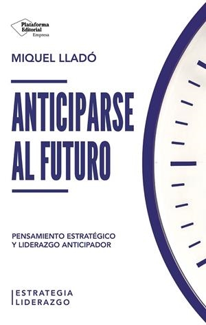 ANTICIPARSE AL FUTURO | 9791387813437 | LLADÓ, MIQUEL | Llibreria Drac - Llibreria d'Olot | Comprar llibres en català i castellà online