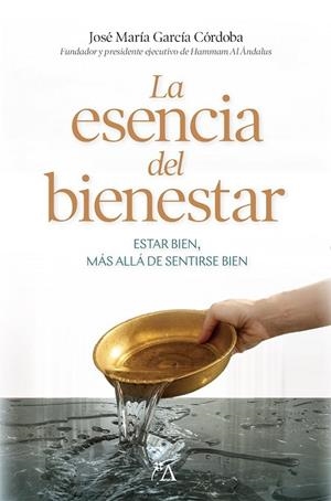ESENCIA DEL BIENESTAR, EL | 9791388396007 | GARCÍA CÓRDOBA, JOSÉ MARÍA | Llibreria Drac - Llibreria d'Olot | Comprar llibres en català i castellà online